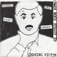 Choking Victim - Crack Rock Steady EP (Cover Artwork)