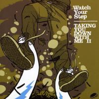 watch_your_step-taking_you_down_with_me_